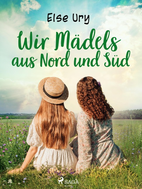 Wir Mädels aus Nord und Süd - Else Ury