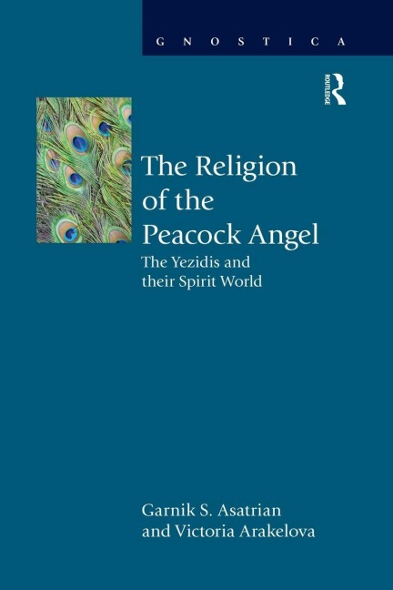 The Religion of the Peacock Angel - Garnik S. Asatrian, Victoria Arakelova