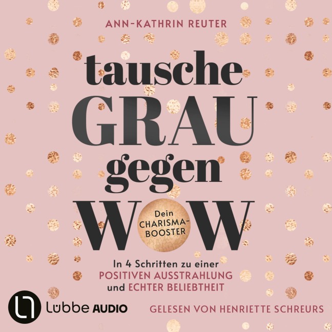 Tausche Grau gegen Wow - Ann-Kathrin Reuter