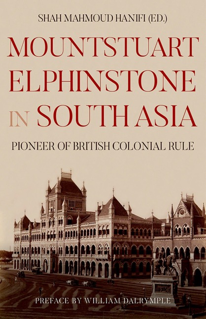 Mountstuart Elphinstone in South Asia - Shah Mahmoud Hanifi