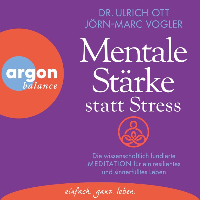 Mentale Stärke statt Stress - Ulrich Ott, Vogler Jörn-Marc
