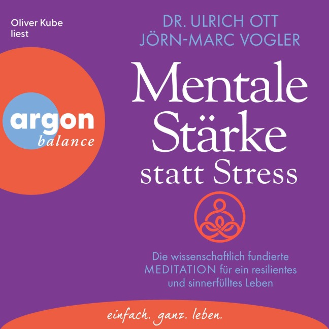 Mentale Stärke statt Stress - Ulrich Ott, Jörn-Marc Vogler