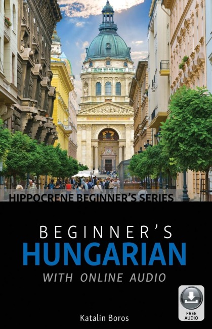Beginner's Hungarian with Online Audio - Katalin Boros
