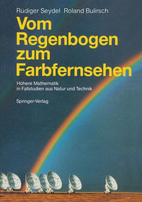 Vom Regenbogen zum Farbfernsehen - Rüdiger U. Seydel, Roland Bulirsch