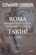 Cover-Bild zum Titel 'Roma Imparatorlugunun Gerileyis ve Cöküs Tarihi 1' von 'Edward Gibbon'
