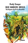 Cover-Bild zum Titel 'Der andere Krieg - Die Odyssee des Victor Rosenfels' von 'Hardy Crueger'