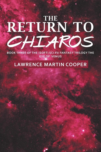 The Return to Chiaros - Lawrence Martin Cooper