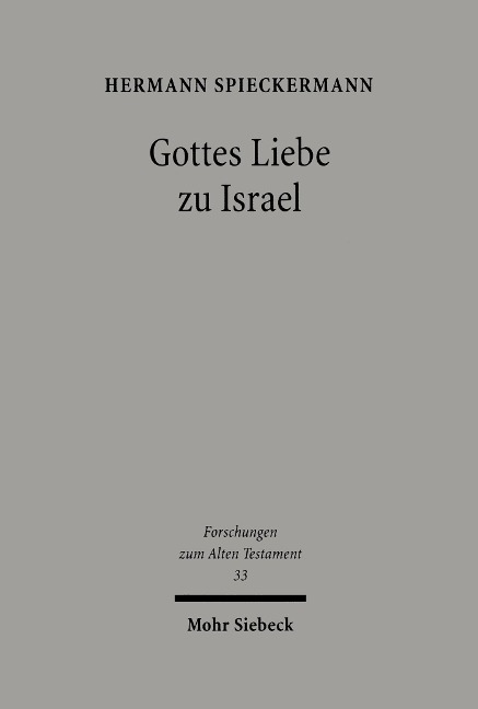 Gottes Liebe zu Israel - Hermann Spieckermann
