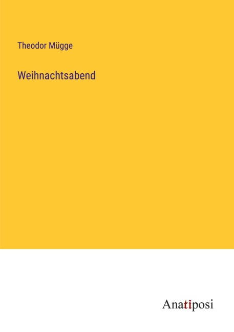 Weihnachtsabend - Theodor Mügge