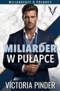 Cover-Bild zum Titel 'Miliarder w pulapce' von 'Victoria Pinder'