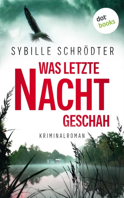 Was letzte Nacht geschah - Sybille Schrödter