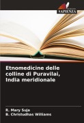Cover-Bild zum Titel 'Etnomedicine delle colline di Puravilai, India meridionale' von 'R. Mary Suja, B. Christudhas Williams'