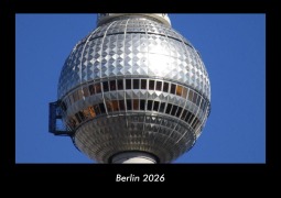 Cover-Bild zum Titel 'Berlin 2026 Fotokalender DIN A3' von 'Tobias Becker'