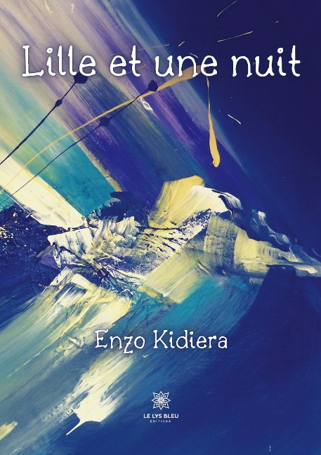 Lille et une nuit - Enzo Kidiéra