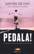 Cover-Bild zum Titel 'Pedala! Il romanzo di chi ha voluto la bicicletta' von 'Davide De Zan'