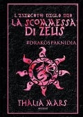 La Scommessa di Zeus - L'Esercito degli Dei #I Giochi del Drago - Thalia Mars