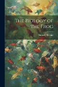 Cover-Bild zum Titel 'The Biology of the Frog' von 'Samuel J. Holmes'