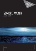 Cover-Bild zum Titel 'Sombre avenir' von 'Alexandre Verkelak'