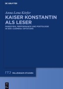 Kaiser Konstantin als Leser - Anna-Lena Körfer