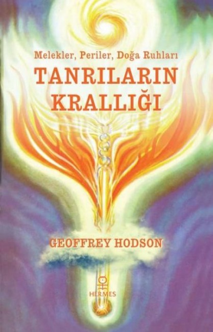 Tanrilarin Kralligi - Geoffrey Hodson