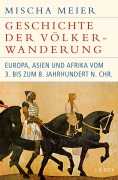 Cover-Bild zum Titel 'Geschichte der Völkerwanderung' von 'Mischa Meier'