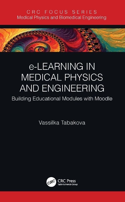 e-Learning in Medical Physics and Engineering - Vassilka Tabakova