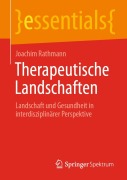 Cover-Bild zum Titel 'Therapeutische Landschaften' von 'Joachim Rathmann'