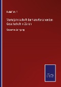 Cover-Bild zum Titel 'Vierteljahrsschrift der Naturforschenden Gesellschaft in Zürich' von 'Rudolf Wolf'