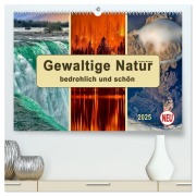Gewaltige Natur - bedrohlich und schön (hochwertiger Premium Wandkalender 2025 DIN A2 quer), Kunstdruck in Hochglanz - Peter Roder