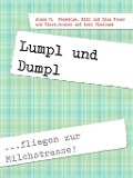 Cover-Bild zum Titel 'Lumpl und Dumpl' von 'Annna M. Penelope, Loki Claloupe, Louisa Claloupe, Riki Jausz, Lina Jausz'