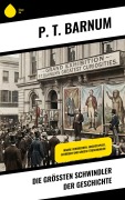 Cover-Bild zum Titel 'Die größten Schwindler der Geschichte' von 'P. T. Barnum'
