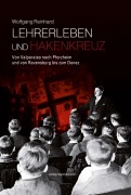 Cover-Bild zum Titel 'Lehrerleben und Hakenkreuz' von 'Wolfgang Reinhard'