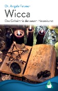 Cover-Bild zum Titel 'Wicca - Das Geheimnis der neuen Hexenkunst' von 'Angela Fetzner'