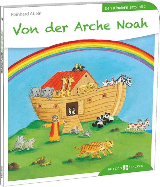 Von der Arche Noah den Kindern erzählt - Reinhard Abeln