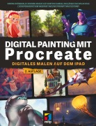 Cover-Bild zum Titel 'Digital Painting mit Procreate 5.3' von 'Simone Grünewald, Samuel Inkiläinen, Sam Nassour, Max Ulichney, Lucas Peinador'