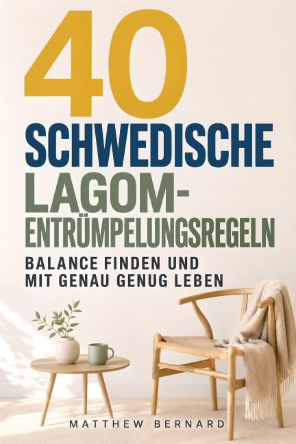 40 schwedische Lagom-Entrümpelungsregeln - Matthew Bernard