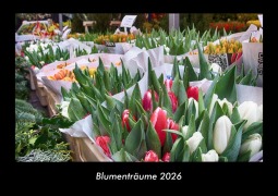 Cover-Bild zum Titel 'Blumenträume 2026 Fotokalender DIN A3' von 'Tobias Becker'