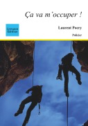 Cover-Bild zum Titel 'Ca va m'occuper !' von 'Laurent Pocry'