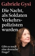 Cover-Bild zum Titel 'Die Nacht, als Soldaten Verkehrspolizisten wurden' von 'Gabriele Gysi'