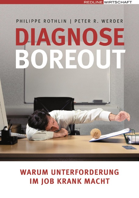 Diagnose Boreout - Philippe Rothlin, Peter R. Werder