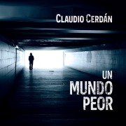 Cover-Bild zum Titel 'Un mundo peor' von 'Claudio Cerdán'