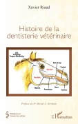 Cover-Bild zum Titel 'Histoire de la dentisterie vétérinaire' von 'Xavier Riaud'