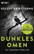 Cover-Bild zum Titel 'Dunkles Omen - Ein Cainsville-Thriller' von 'Kelley Armstrong'
