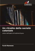 Cover-Bild zum Titel 'Un ritratto della società coloniale' von 'Farid Namane'