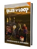 Tales from the Loop - Deutschland in den 80ern - Kai Großkordt, Dominic Hladek, Thomas Michalski, Carolina Möbis