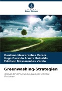 Greenwashing-Strategien - Danilson Mascarenhas Varela, Hugo Osvaldo Acosta Reinaldo, Ednilson Mascarenhas Varela