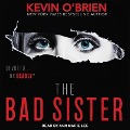 Cover-Bild zum Titel 'The Bad Sister' von 'Kevin O'Brien'