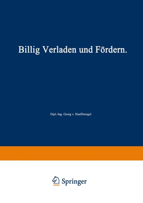 Billig Verladen und Fördern - Georg Von Hanffstengel