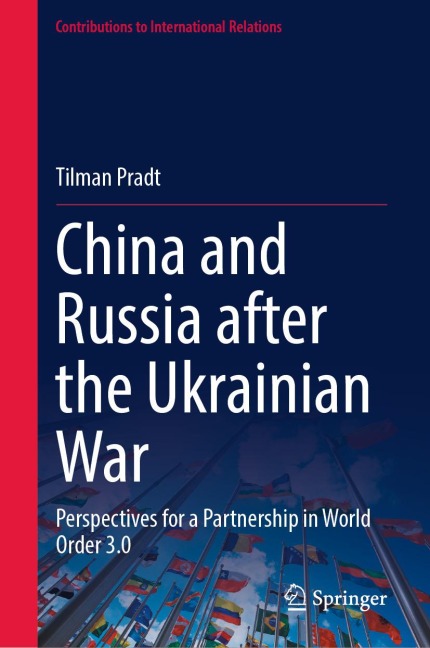 China and Russia after the Ukrainian War - Tilman Pradt
