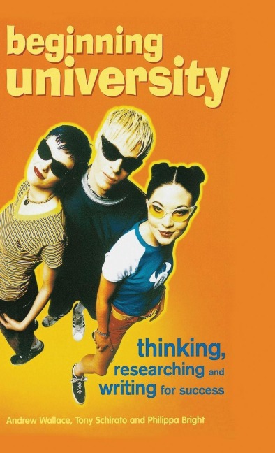 Beginning University - Philippa Bright, Tony Schirato